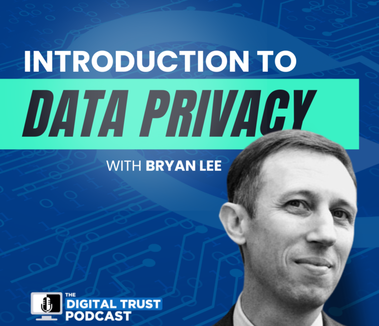 Ep 1 – Introduction to Data Privacy with Bryan Lee